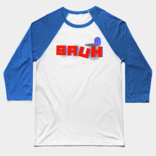 Bruh Baseball T-Shirt